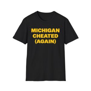 Michigan Cheated Again Shirt